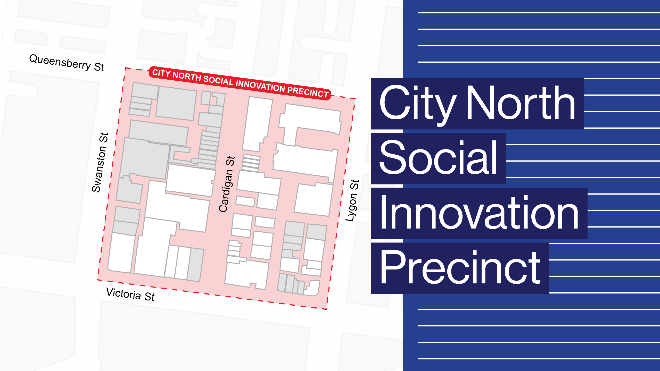 Vector map showing the buildings and surroundings streets included in the City North Social Innovation Precinct.